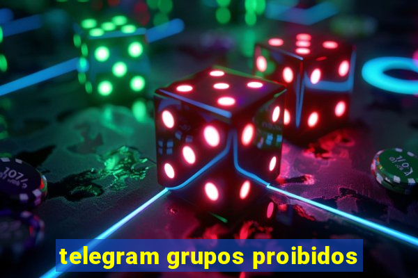 telegram grupos proibidos